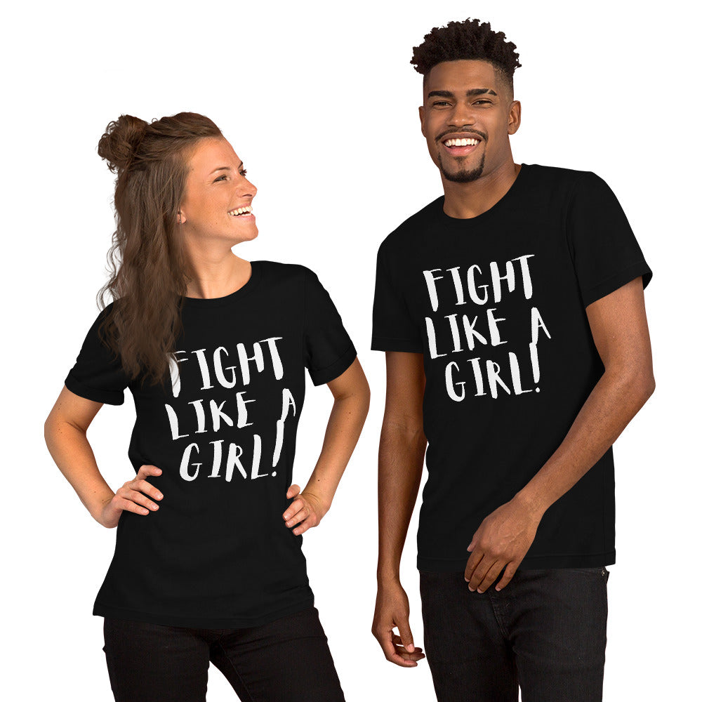 Fight Like a Girl! Unisex t-shirt