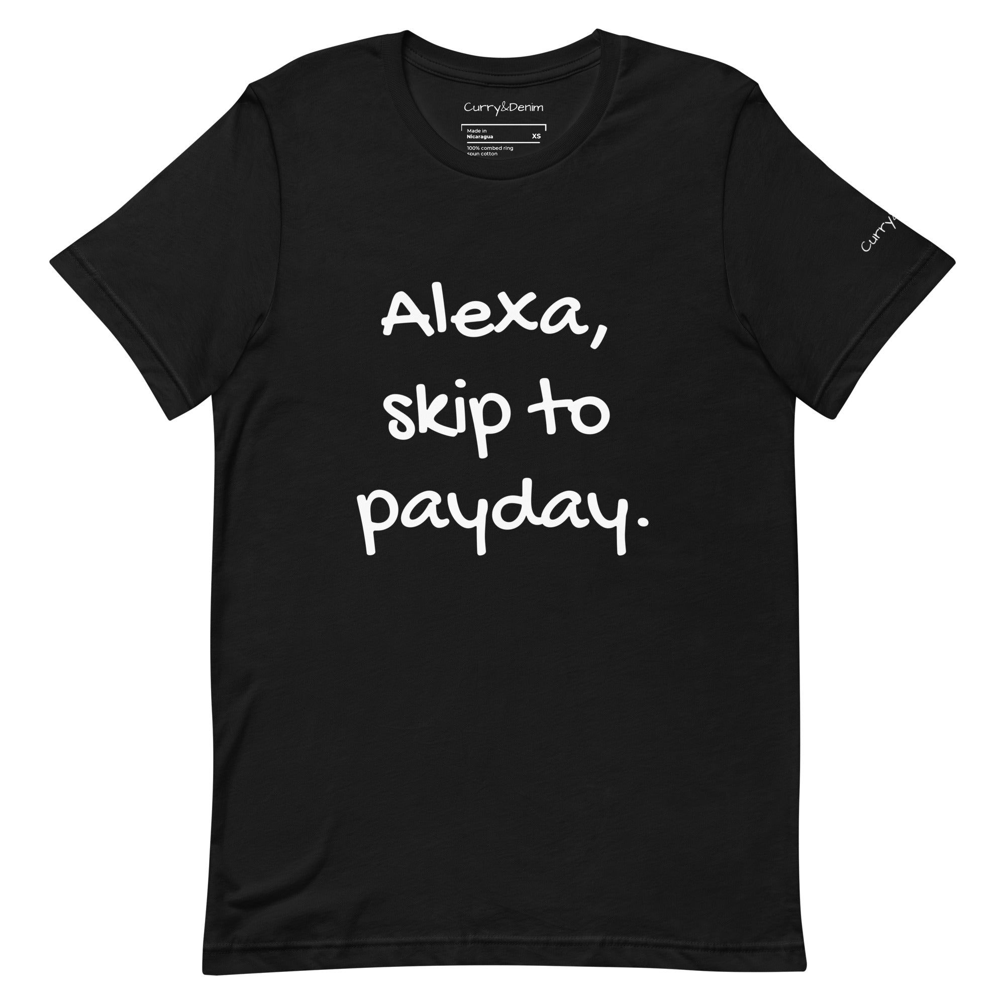 Alexa, Skip to Payday Unisex Tshirt