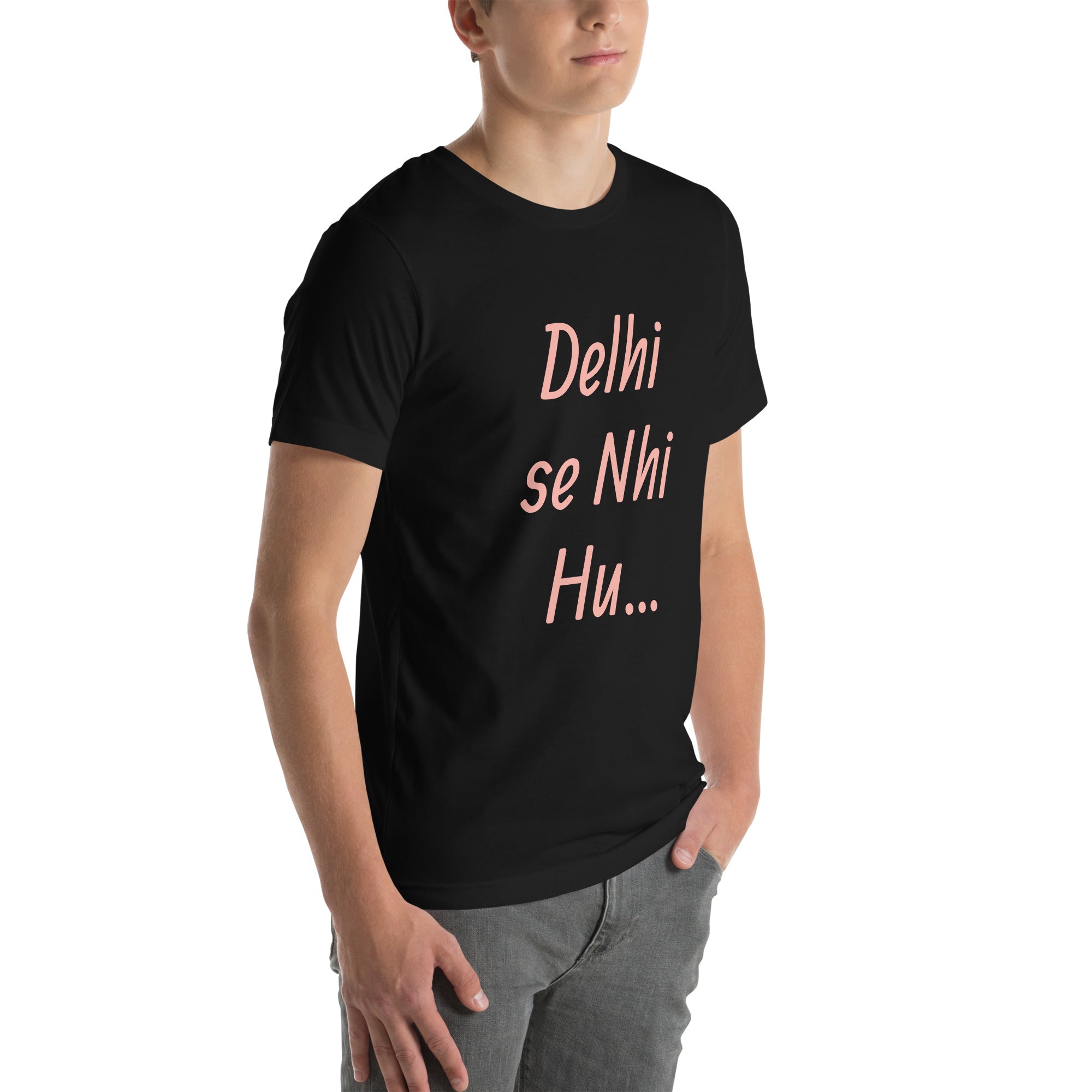 Delhi se Nhi Hu.. Unisex t-shirt