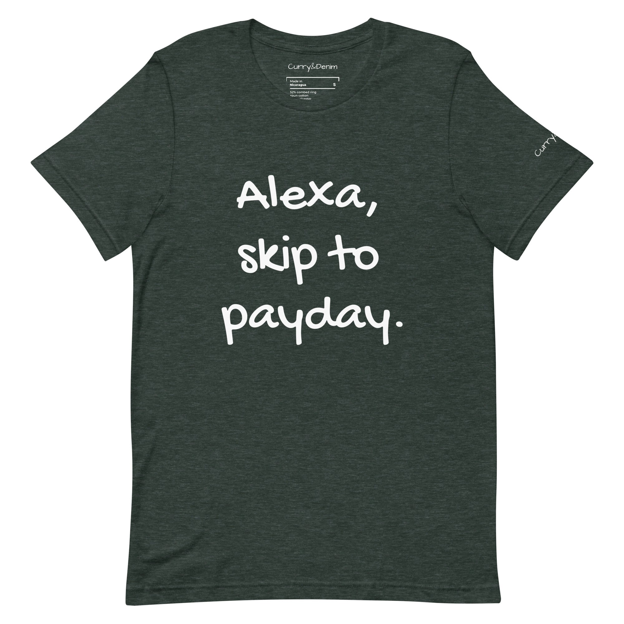 Alexa, Skip to Payday Unisex Tshirt