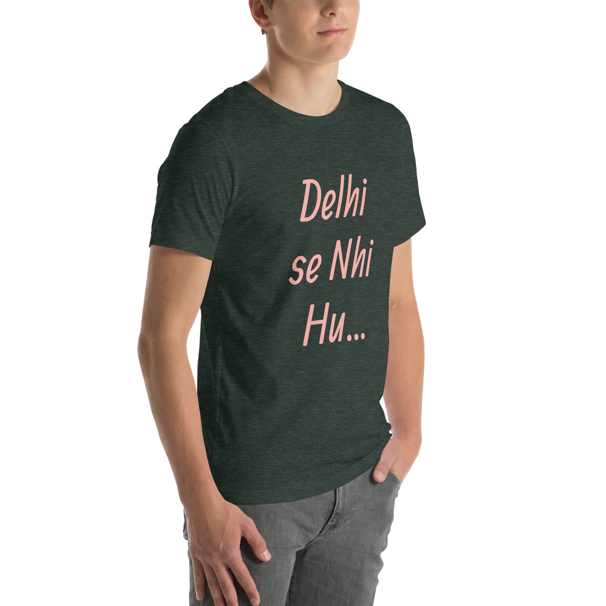 Delhi se Nhi Hu.. Unisex t-shirt
