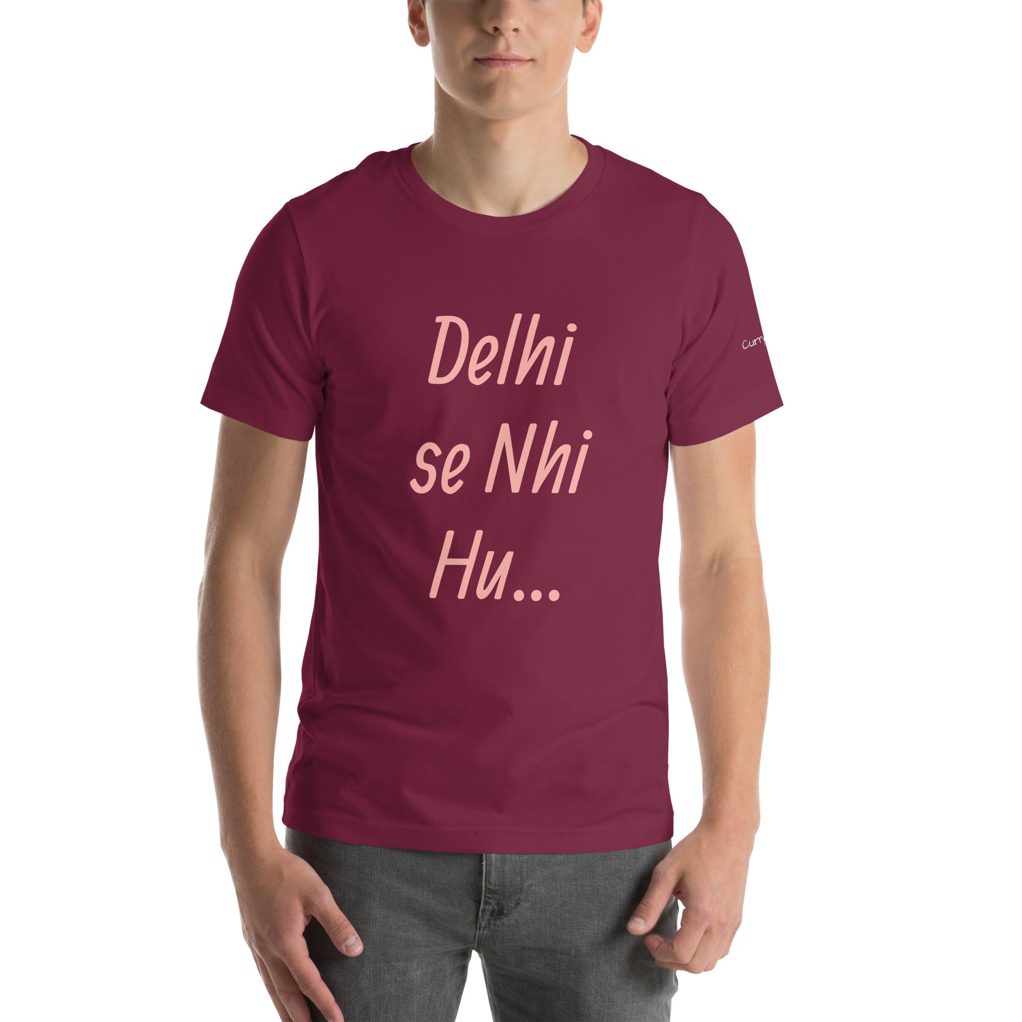 Delhi se Nhi Hu.. Unisex t-shirt