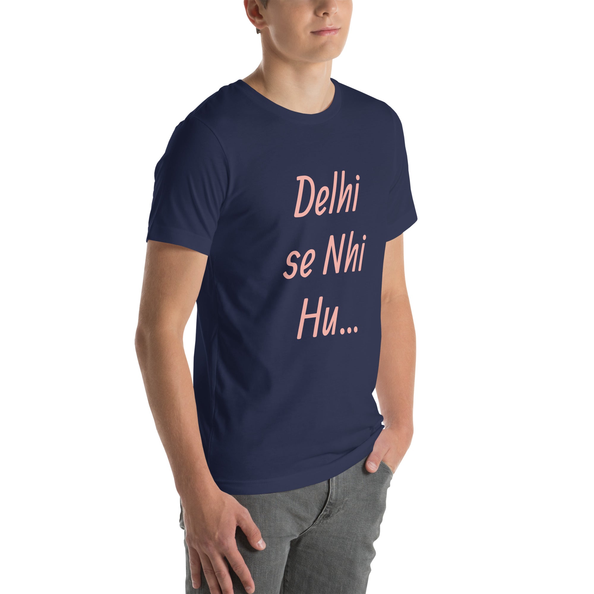Delhi se Nhi Hu.. Unisex t-shirt